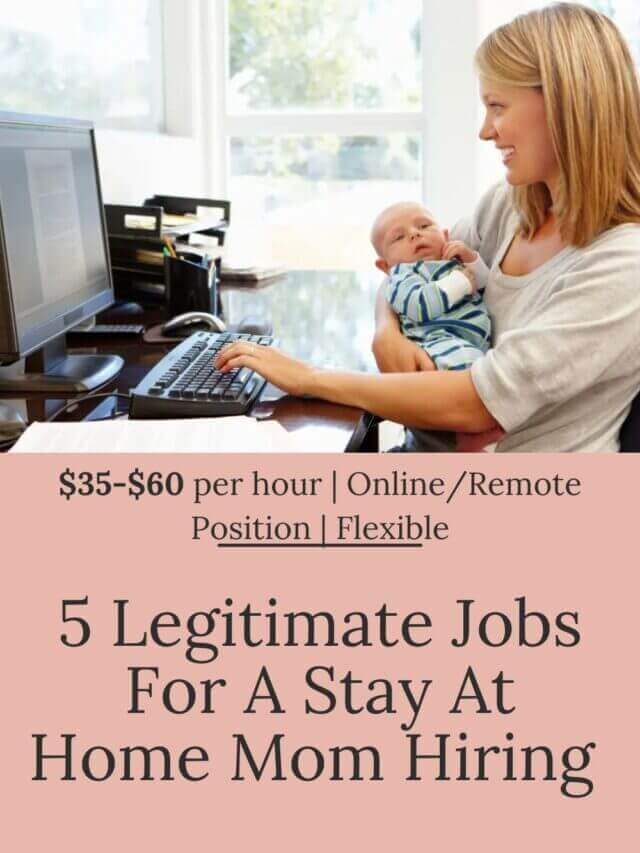 5 Legitimate Jobs For A Stay At Home Mom Hiring